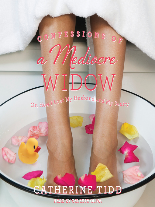 Title details for Confessions of a Mediocre Widow by Catherine Tidd - Available